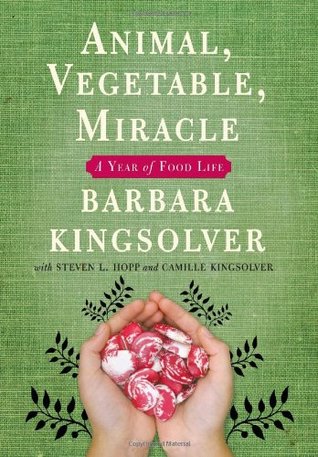 A Year of Food Life - Barbara Kingsolverr, Steven L. Hopp, Camille Kingsolver, Richard A. Houser