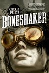 Boneshaker (The Clockwork Century, #1)
