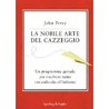 La nobile arte del cazzeggio - Un programma geniale per risolvere tutto rimandando all'infinito