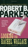 Looking For Rachel Wallace (Spenser, #6)