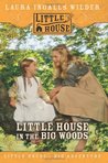 Little House in the Big Woods (Little House, #1)