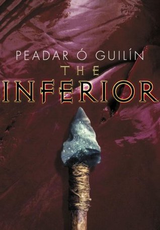 The Inferior (The Bone World Trilogy, #1)