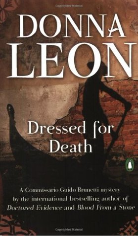  Dressed for Death (Commissario Brunetti, #3)  - Donna Leon