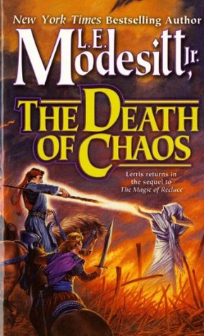 The Death of Chaos (The Saga of Recluce, #5) - L.E. Modesitt Jr.