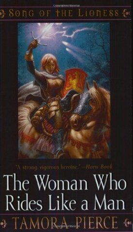 The Woman Who Rides Like a Man (Song of the Lioness, #3)