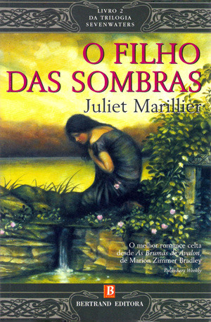 O Filho das Sombras (Trilogia de Sevenwaters, #2)
