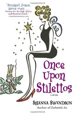 Once Upon Stilettos (Enchanted, Inc., #2) - Shanna Swendson