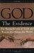 God: The Evidence: The Reconciliation of Faith and Reason in a Postsecular World