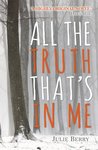 All the Truth That's In Me