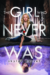 The Girl Who Never Was The Girl Who Never Was
