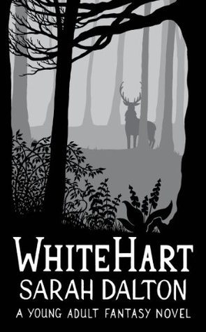 White Hart by Sarah Dalton White Hart by Sarah Dalton
