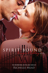Spirit Bound (Vampire Academy, #5)
