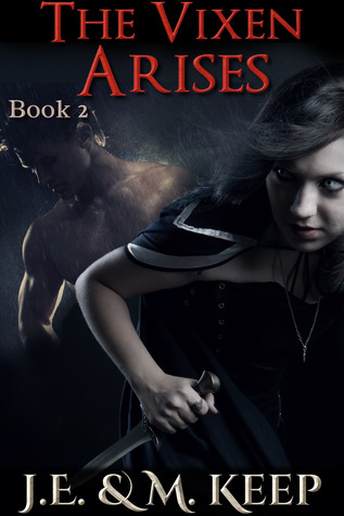 The Vixen Arises by J.E. Keep The Vixen Arises by J.E. Keep